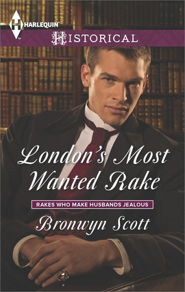 Title details for London's Most Wanted Rake by Bronwyn Scott - Available